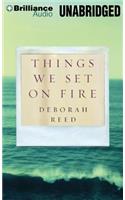 Things We Set on Fire
