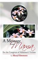 A Message from Mama: For the Caregivers of Alzheimer's Victims