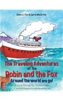 Traveling Adventures of the Robin and the Fox Around the World We Go!