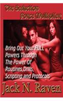 The Seduction Force Multiplier 1 - Bring Out Your FULL Powers Through The Power Of Routines, Drills, Scripting and Protocols!: (The Seduction Force Multiplier)