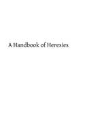 Handbook of Heresies