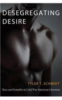 Desegregating Desire