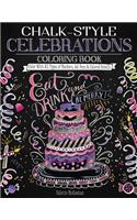 Chalk-Style Celebrations Coloring Book: Color with All Types of Markers, Gel Pens & Colored Pencils