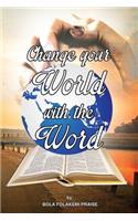 Change Your World With The Word