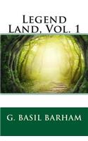 Legend Land, Vol. 1