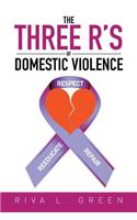 Three R's of Domestic Violence