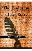 Evolution of a Love Story