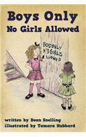 Boys Only, No Girls Allowed