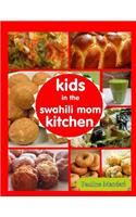 Kids in the Swahili Mom Kitchen
