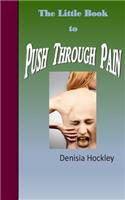 Little Book to Push Through Pain