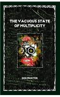 The Vacuous State of Multiplicity
