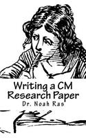 Writing a CM Research Paper: Chicago Manual 2015