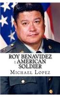 Roy Benavidez: American Soldier