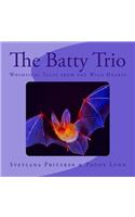 Batty Trio