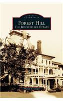 Forest Hill: The Rockefeller Estate