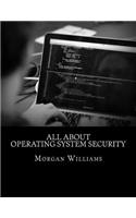 All About Operating System Security