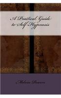 A Practical Guide to Self-Hypnosis