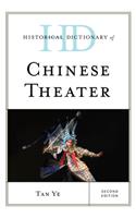 Historical Dictionary of Chinese Theater