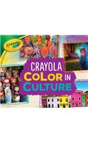 Crayola (R) Color in Culture: (Crayola (R) Colorology (Tm))