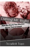 Dating Mr. Right