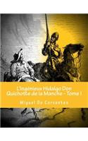 L'Ingénieux Hidalgo Don Quichotte de la Manche - Tome I