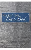 Rocking That Dad Bod: fathers day journal, 150 lined pages, 6x9, dad approved