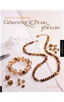 Making Designer Gemstone & Pearl Jewelry