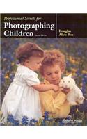 Professional Secrets For Photographing Children 2ed