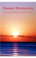 Sunset Memories - Thirty-One Short Stories for an American Dreamer