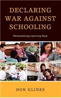 Declaring War Against Schooling