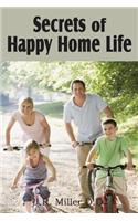 Secrets of Happy Home Life: (English)