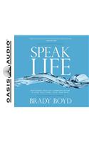 Speak Life (Library Edition)