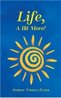 Life, a Bit More?