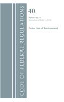 Code of Federal Regulations, Title 40 Protection of the Environment 64-71, Revised as of July 1, 2018: (Code of Federal Regulations, Title 40 Protection of the Environment)