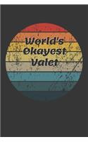 World's Okayest Valet Notebook: Lined Journal, 120 Pages, 6 x 9, Funny Dream Job, Starting New Career Gag Gift Journal Matte Finish