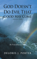 God Doesn't Do Evil That Good May Come
