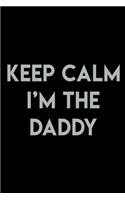 Keep Calm I'm The Daddy: Food Journal - Track Your Meals - Eat Clean And Fit - Breakfast Lunch Diner Snacks - Time Items Serving Cals Sugar Protein Fiber Carbs Fat - 110 Pag