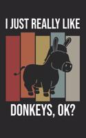 I Just Really Like Donkeys, OK?