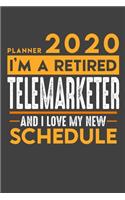 Weekly Planner 2020 - 2021 for retired TELEMARKETER: I'm a retired TELEMARKETER and I love my new Schedule - 120 Weekly Calendar Pages - 6" x 9" - Retirement Planner