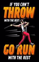 If You Can't Throw With The Best Go Run With The Rest: If You Can't Throw With The Best 2020-2021 Weekly Planner & Gratitude Journal (110 Pages, 8" x 10") Blank Sections For Writing Daily Notes, Reminder