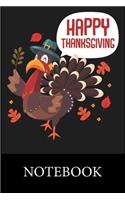 Happy Thanksgiving Notebook: Blank Lined Notebook, Blank Lined Notebook to Write In for Notes, To Do Lists, Drawing, Meeting Note, Goal Setting, Christmas Halloween Gift