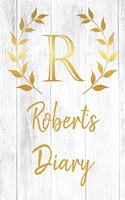 Robert's Diary: Personalized Diary for Robert / Journal / Notebook - R Monogram Initial & Name - Great Christmas or Birthday Gift