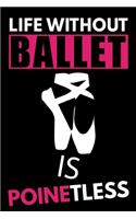 Life Without Ballet