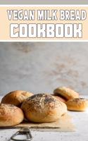 Vegan Milk Bread cookbook