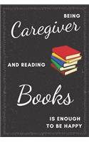 Caregiver & Reading Books Notebook: Funny Gifts Ideas for Men/Women on Birthday Retirement or Christmas - Humorous Lined Journal to Writing