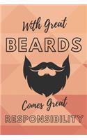 With Great Beards Comes Great Responsibility