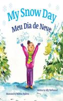 My Snow Day: Meu Dia de Neve: Babl Children's Books in Portuguese and English