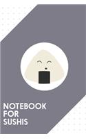 Notebook for Sushis
