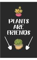 Plants are Friends