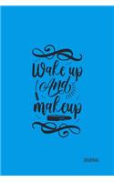 Wake Up And Makeup